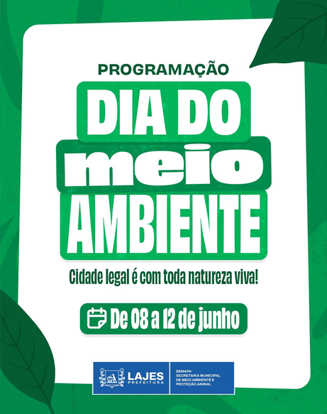 SEMAPA promove ações durante a Semana do Meio Ambiente em Lajes
