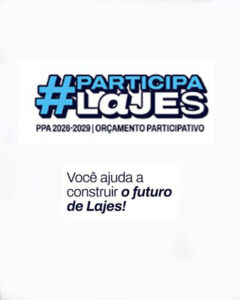 Leia mais sobre o artigo Participa Lajes | PPA 2026-2029