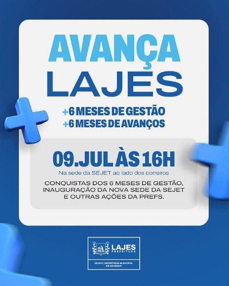 Leia mais sobre o artigo Avança, Lajes: +6 meses de gestão, +6 meses de avanços!
